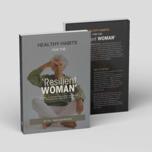 Healthy Habits for ‘The Resilient Woman'